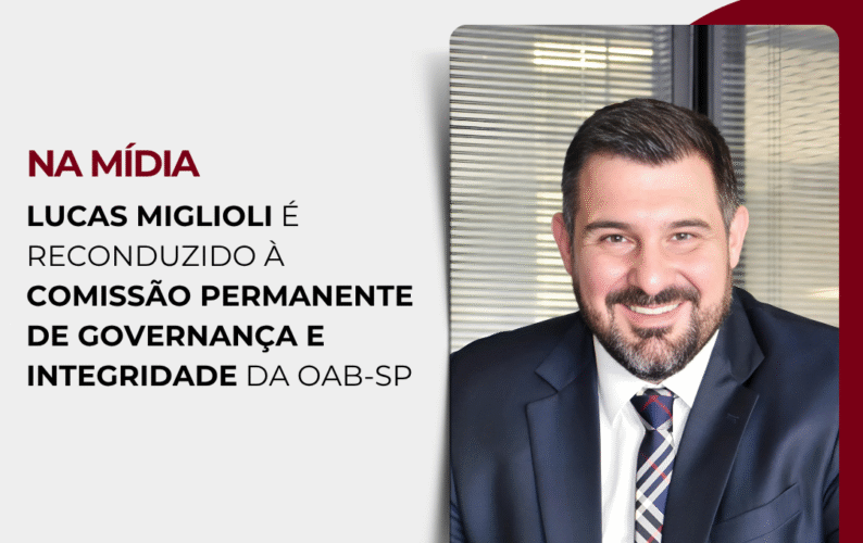 Lucas Miglioli é Reconduzido á Comissão de Governança e Integridade da OAB-SP