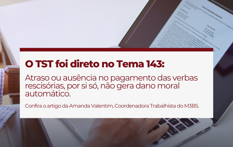 O Tema 143 do TST e a racionalização do dano moral nas relações de trabalho