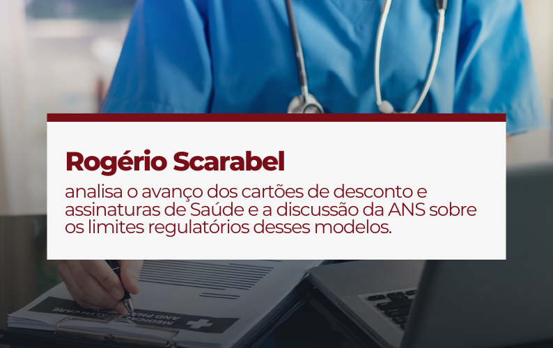 Cartão de desconto não é plano de saúde; entenda o que está no radar da ANS